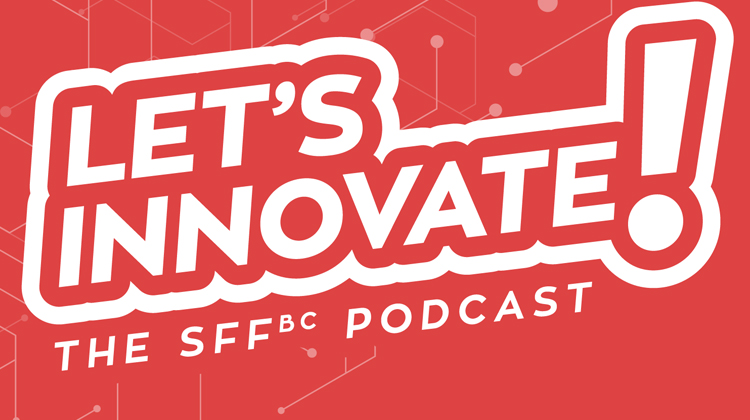 Let’s Innovate! A Science Fair Foundation BC Podcast